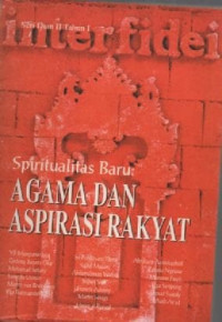 Prosiding ; Spiritualitas Baru. Agama dan Aspirasi Rakyat. Seri Dian II Tahun I / Interfidei