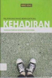 Image of Pelayanan yang berpusatkan kehadiran;panduan formasi spiritual kaum muda
