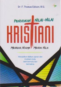 Image of Pendidikan Nilai-nilai Kristiani; Menabur Norma Menuai Nilai