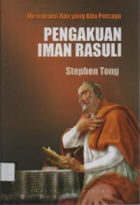 Image of Pengakuan Iman Rasuli; Memahami Apa yang Kita Percaya
