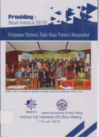 Image of Prosiding ; Studi Institut 2016; Pelayanan Pastoral pada Masa Transisi Masyarakat