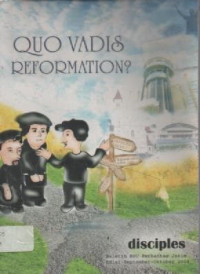 Image of Buletin Disciples; Edisi September-Oktober 2008 Perkantas Jawa Timur; Quo Vadis Reformation ?