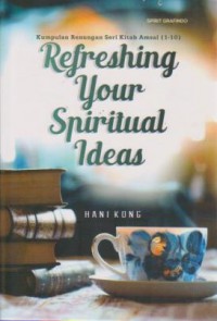 Image of Refreshing Your Spiritual Ideas;Kumpulan Renungan seri Kitab Amsal (1-10)