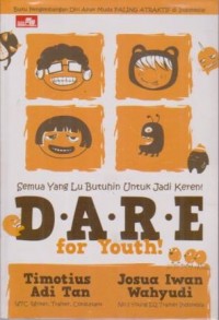 Image of Semua yang lu butuhin untuk jadi keren ( D.A.R.E for Youth )