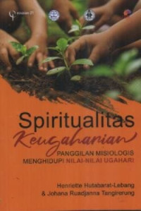 Image of Spiritualitas Keugaharian : Panggilan Misiologis menghidupi nilai - nilai Ugahari