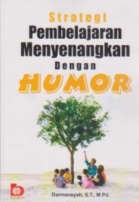 Strategi Pembelajaran Menyenangkan dengan Humor