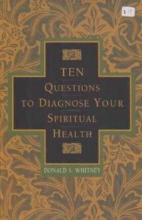 Image of Ten Questions to Diagnose Your Spiritual Health