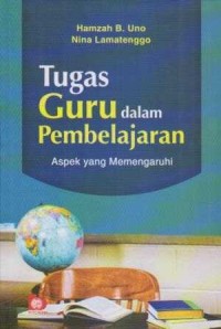 Tugas Guru dalam Pembelajaran;Aspek yang memengaruhi